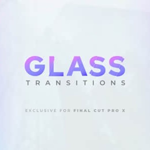 FCPX插件-25个纯净玻璃透明折射转场过渡预设GlassTransitions封面